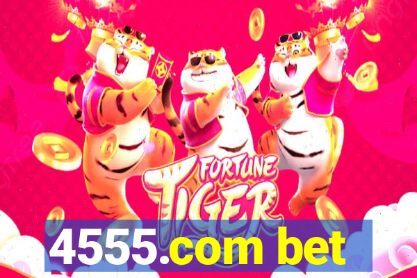 4555.com bet